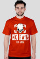 NO PAIN NO GAIN