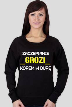 Damska bluzka z napisem "Zaczepianie grozi kopem w dupę"