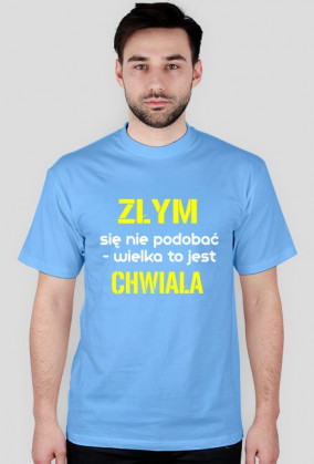 Złym się nie podobać - wielka to jest chwiała