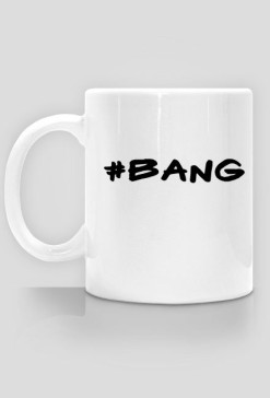 Kubek #BANG