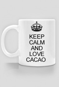 KEEP CALM AND LOVE CACAO