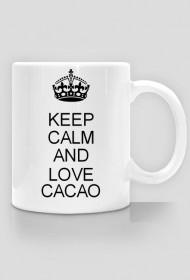 KEEP CALM AND LOVE CACAO