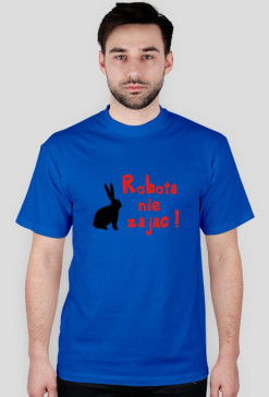 Robota nie zając - T-SHIRT