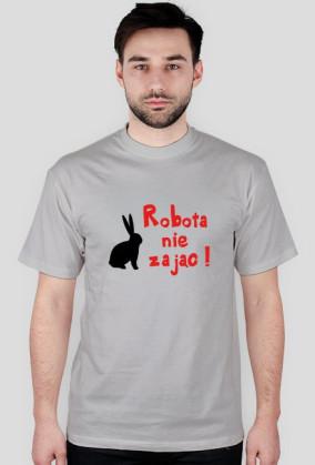 Robota nie zając - T-SHIRT