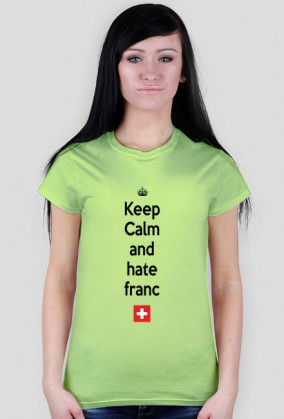 Nienawidzę franka szwajcarskiego - T-SHIRT