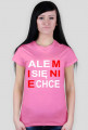 ALE MI SIĘ NIE CHCE!