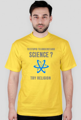 To stupid to understand science? Try religion