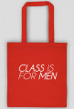 CLASS IS FOR MEN, SWAG IS FOR BOY