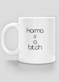 Karma is a bitch (kubek)