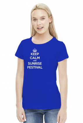 Koszulka damska - Keep Calm and Sunrise Festival