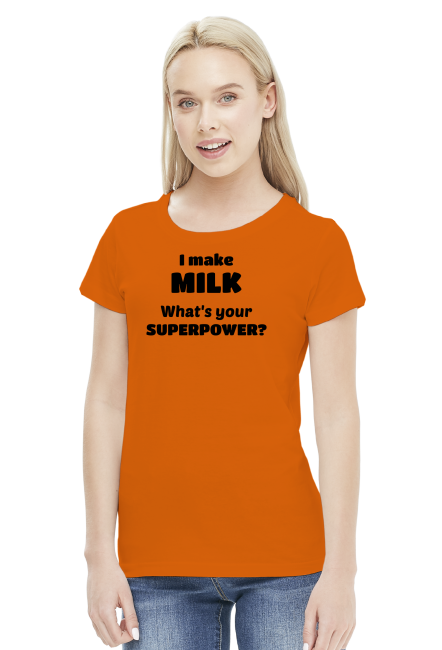 I make milk whats you'r superpower czarny napis