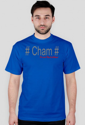 Koszulka. # Cham #