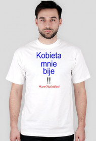 Koszulka. Kobieta mnie bije !!