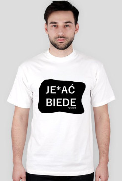 JE*AĆ BIEDE #black