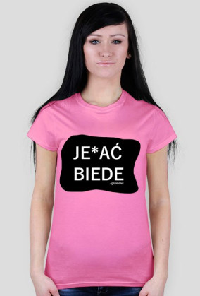 JE*AĆ BIEDE #black