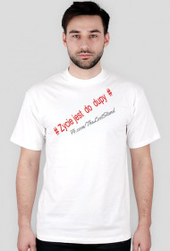 Koszulka. Życie Jest Do Dupy
