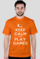 Koszulka KEEP CALM AND PLAY GAMES