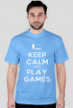 Koszulka KEEP CALM AND PLAY GAMES