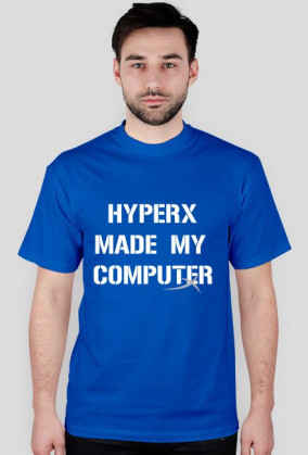 Hyperx Made My computer-Koszulka