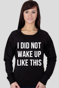 wake up like this