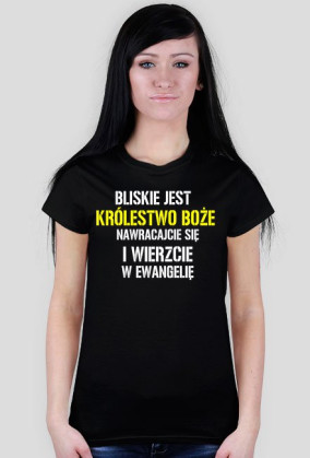 T-shirt bliskie jest królestwo damska