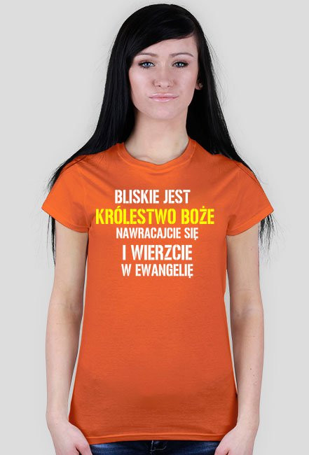 T-shirt bliskie jest królestwo damska