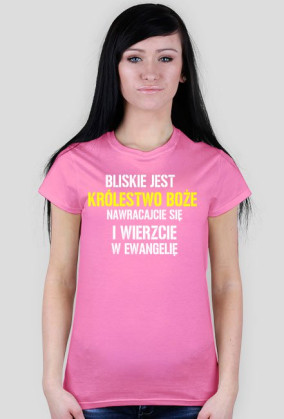 T-shirt bliskie jest królestwo damska