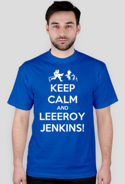 Keep Calm and LEEROY!