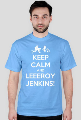 Keep Calm and LEEROY!