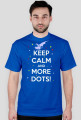 Keep Calm and More Dots!