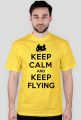 Keep Calm and Keep Flying