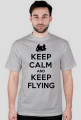 Keep Calm and Keep Flying