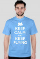 Keep Calm and Keep Flying