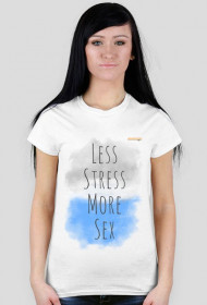 Less stress