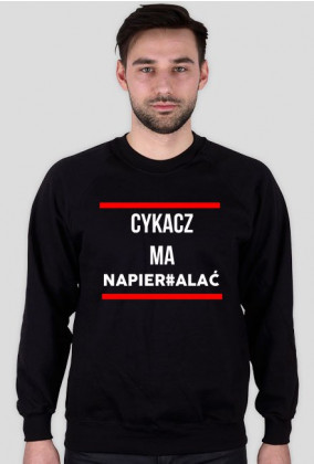 Bluza KRSN "Cykacz ma napier#alać" Męska