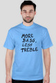 More Bass, Less Treble