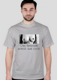 Koszulka olej feministki pokaż swe cycki