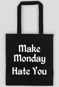 Make Monday Hate You