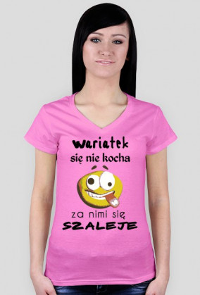Wariatek się nie kocha – za nimi się szaleje!