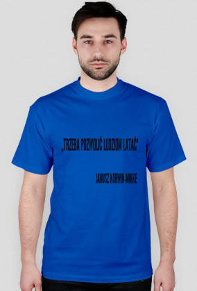 ,,TRZEBA POZWOLIĆ LUDZIOM LATAĆ"