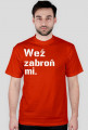 Koszulka weź zabroń mi
