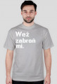 Koszulka weź zabroń mi