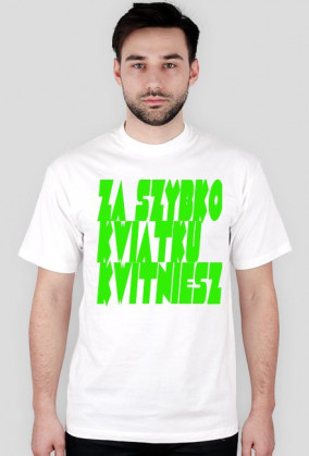 Za szybko kwiatku kwitniesz