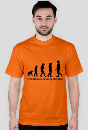 Przestańcie za mną chodzić