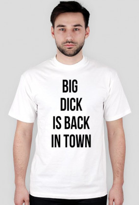 Big dick is back in town