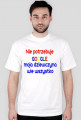 Nie potrzebuje  GOOGLE  moja dziewczyna wie wszystko