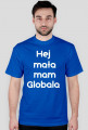 Hej mała mam Globala