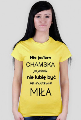 Nie jestem chamska po prostu nie lubię być sztucznie miła