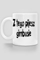 Kubek dla gimbusa :)