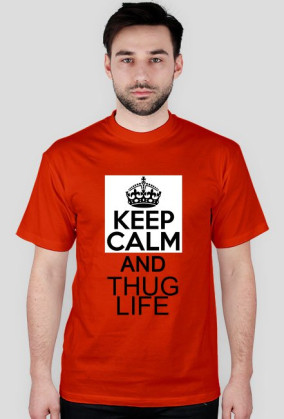 KEEP CALM AND THUG LIFE /ESG